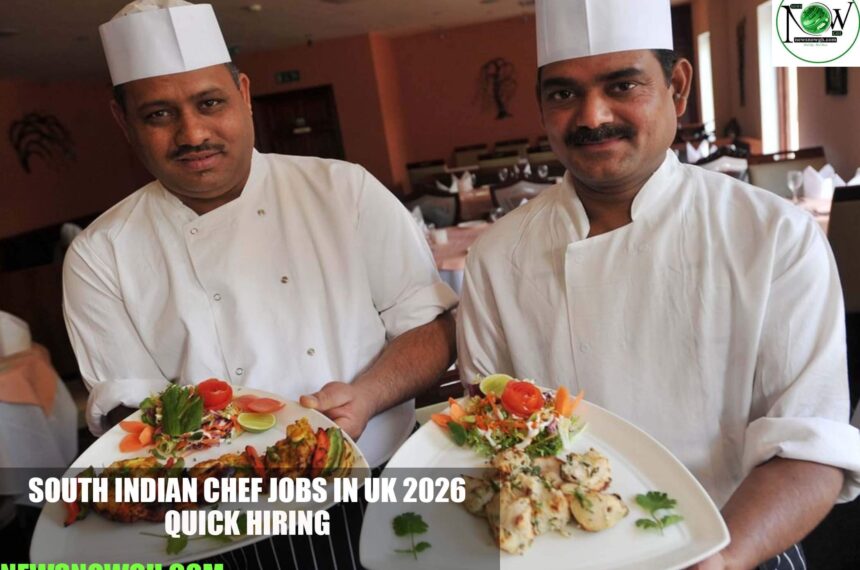 South Indian Chef Jobs in UK 2026