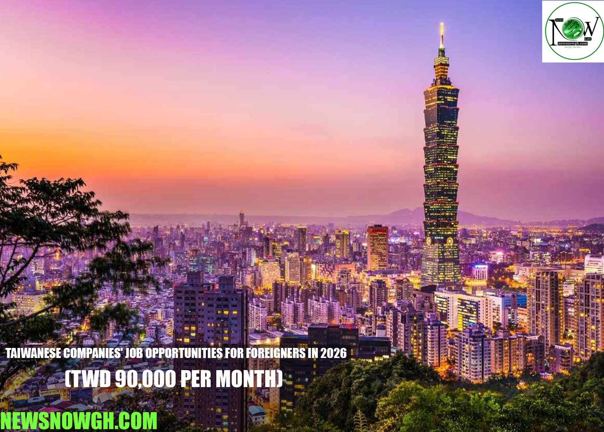 Taiwanese Companies' Job Opportunities for Foreigners in 2026
