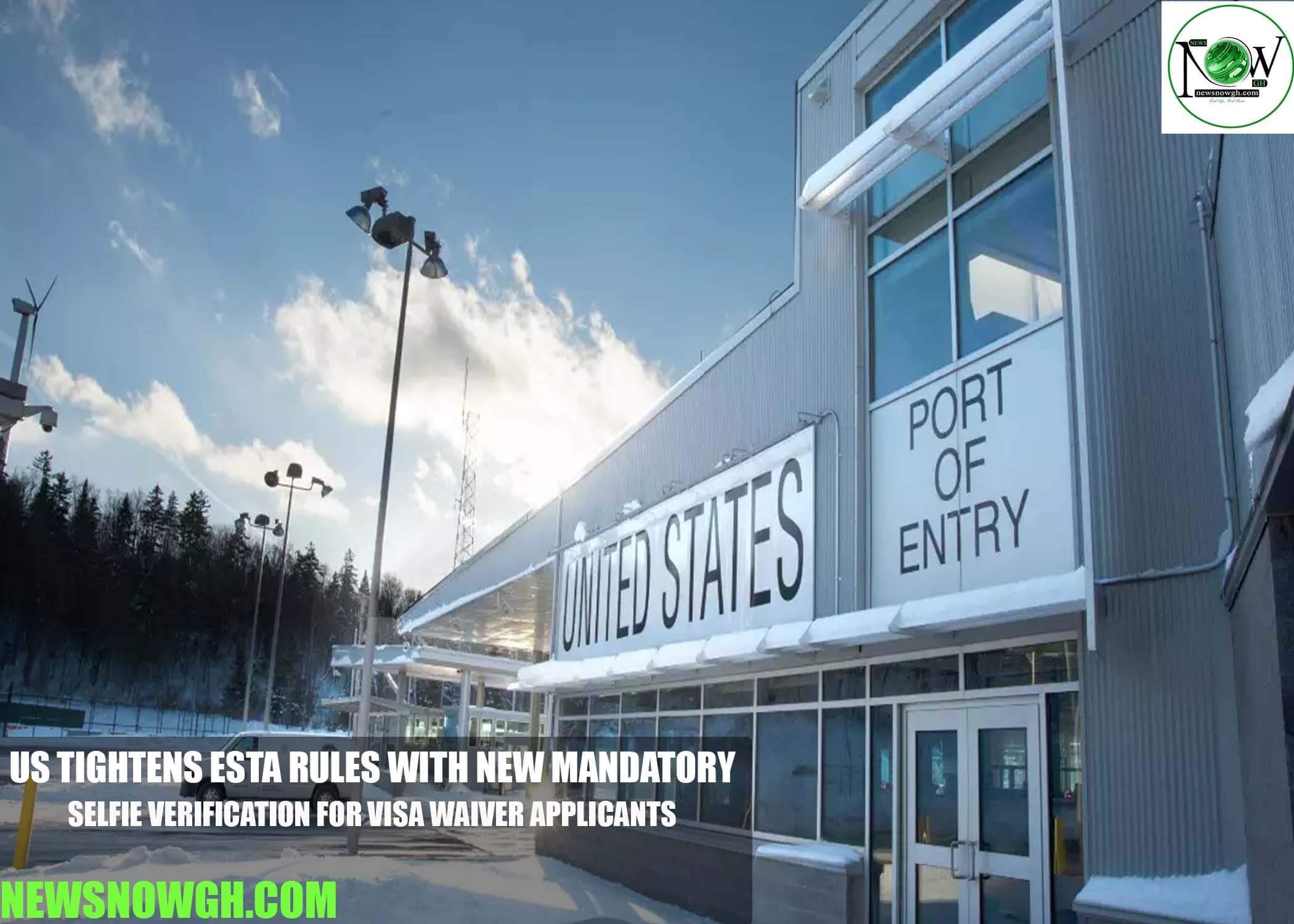 US Tightens ESTA Rules with New Mandatory Selfie Verification for Visa Waiver Applicants