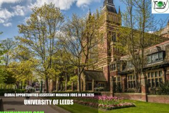 Global Opportunities Assistant Manager Jobs in UK 2026 | University of Leeds