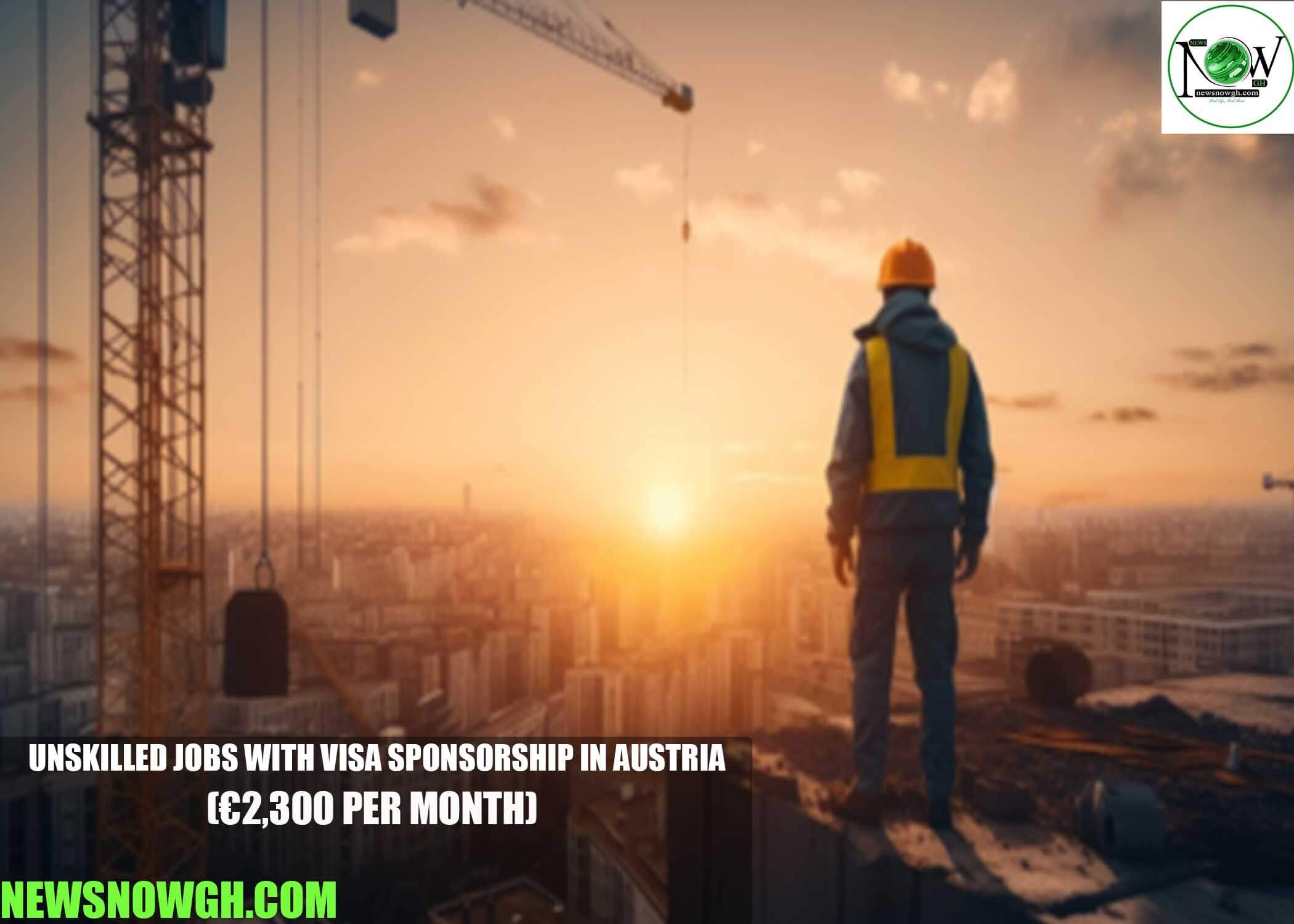 Unskilled Jobs with Visa Sponsorship in Austria