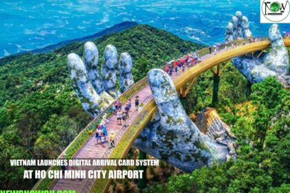 Vietnam Launches Digital Arrival Card System at Ho Chi Minh City Airport