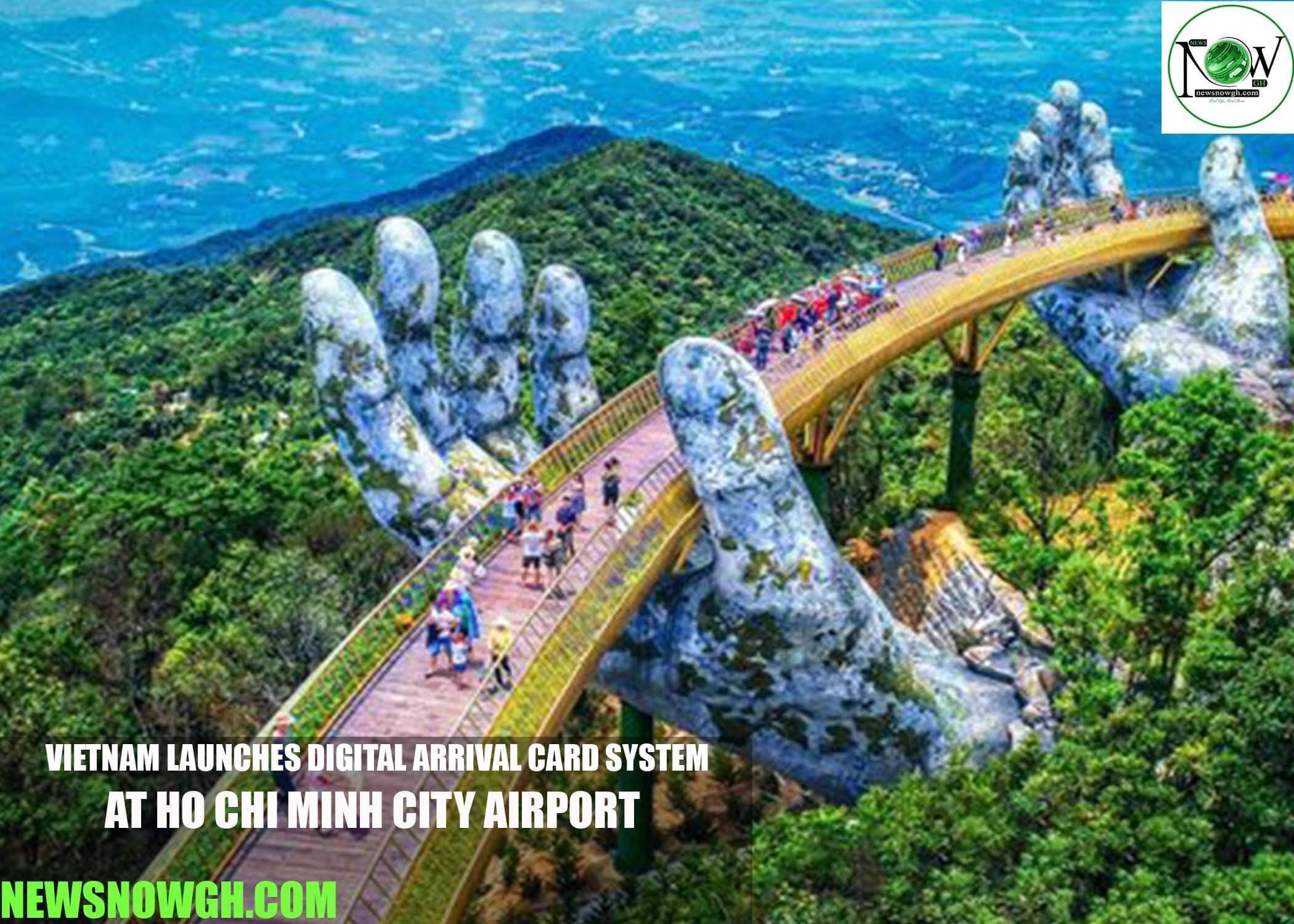 Vietnam Launches Digital Arrival Card System at Ho Chi Minh City Airport