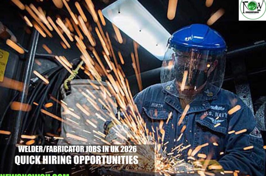 Welder/Fabricator Jobs in UK 2026