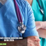 Associate Medical Director Jobs in UK 2026