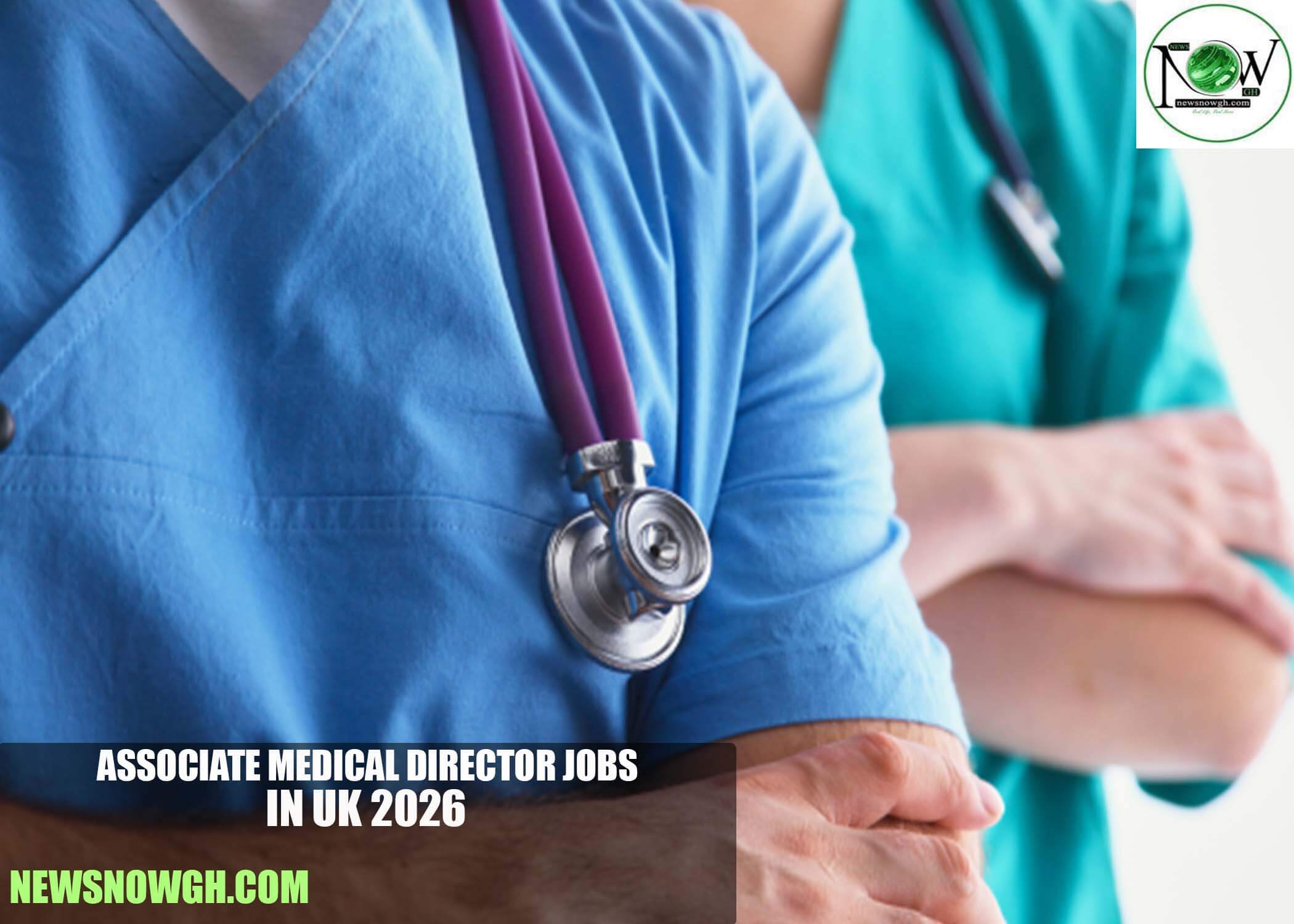 Associate Medical Director Jobs in UK 2026