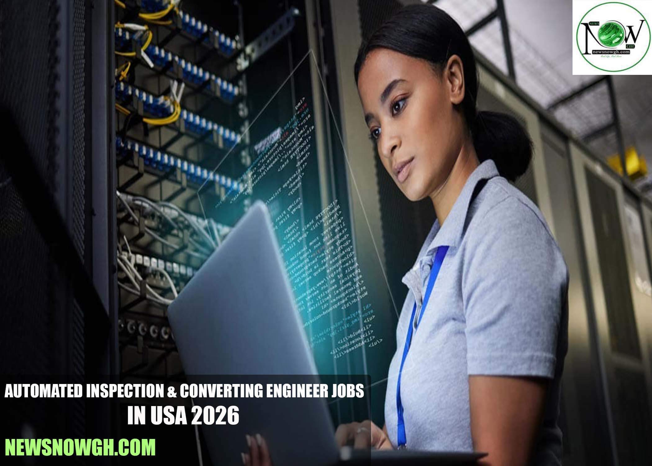 Automated Inspection & Converting Engineer Jobs in USA 2026