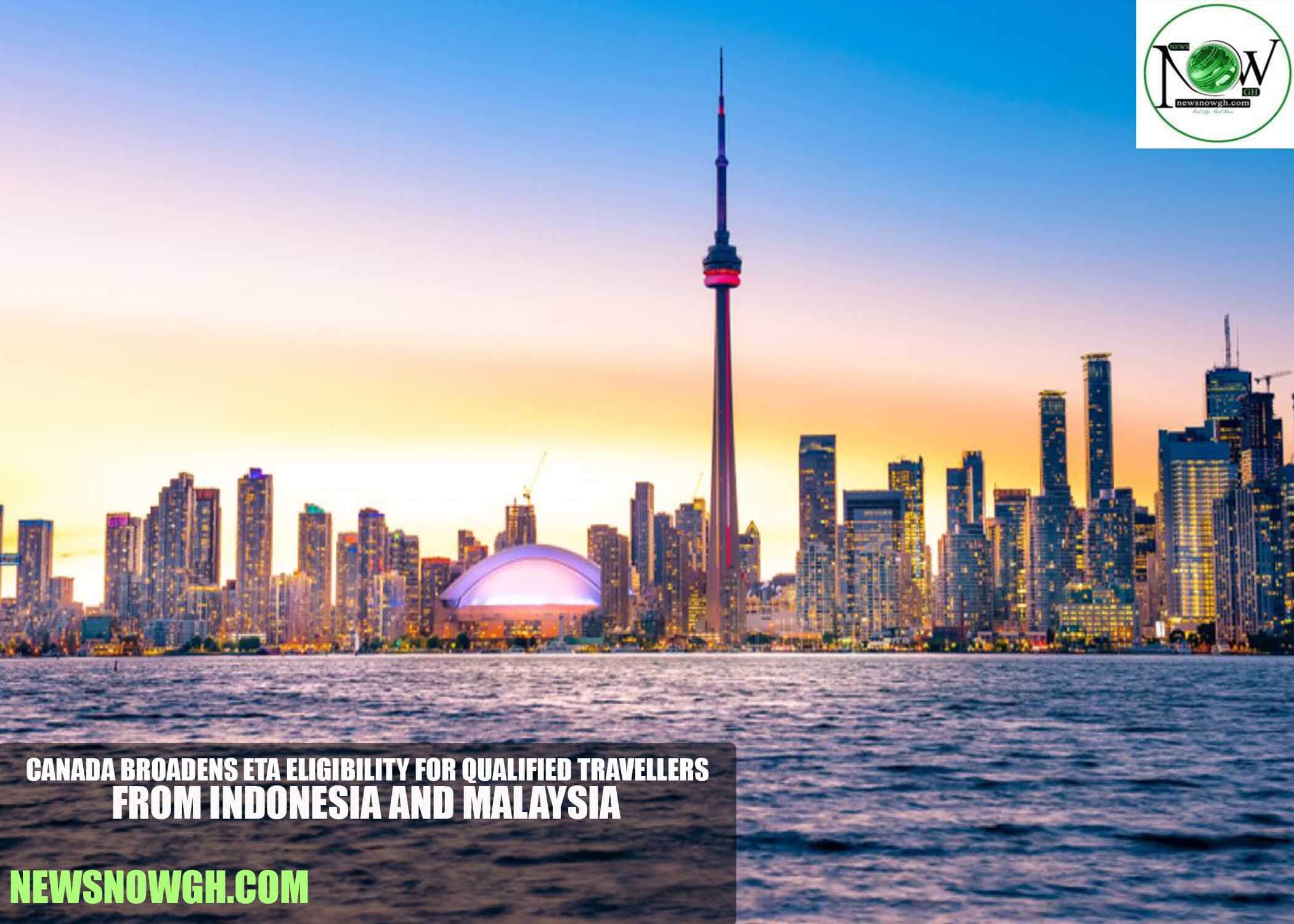 Canada Broadens eTA Eligibility for Qualified Travellers From Indonesia and Malaysia