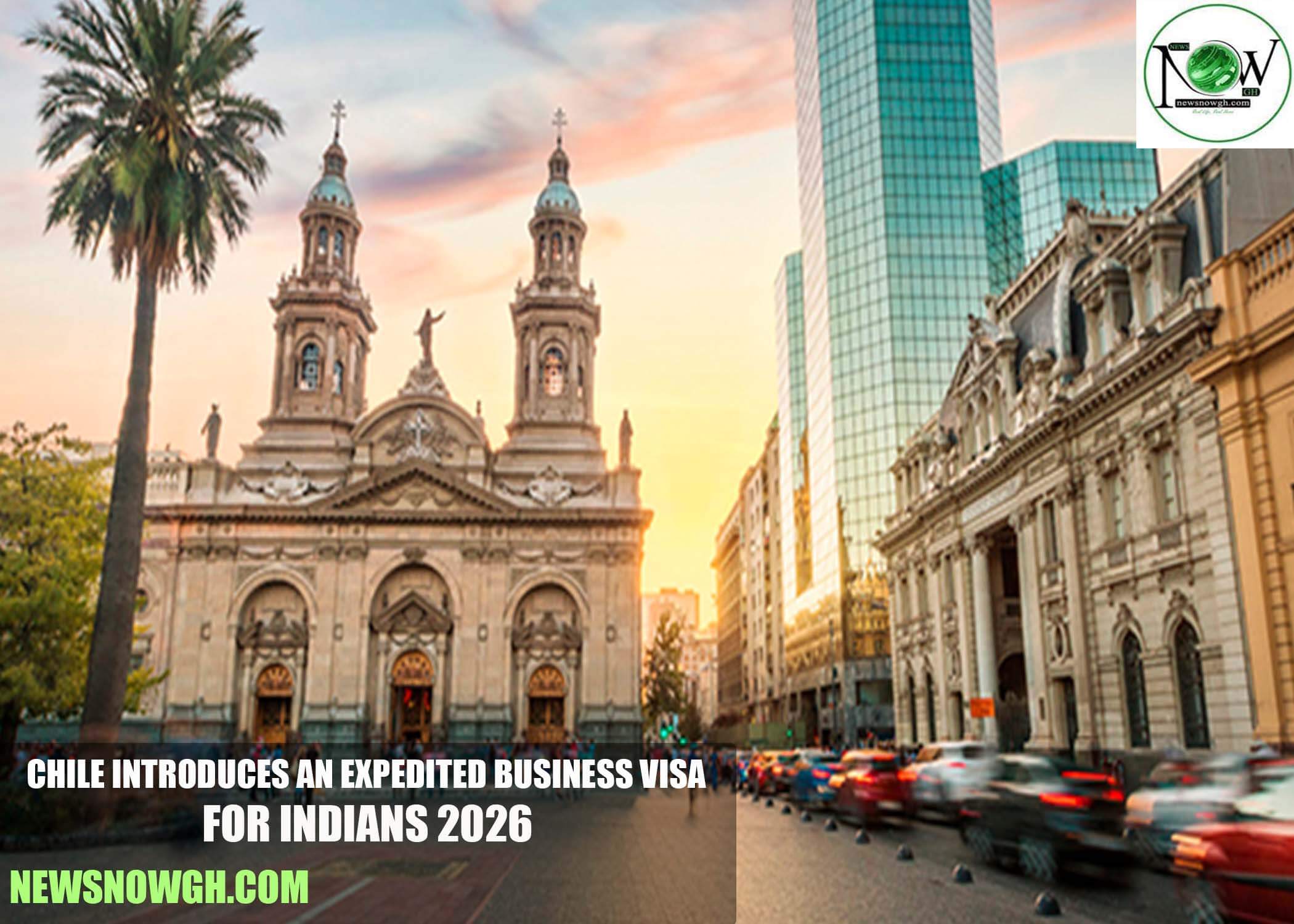 Chile Introduces an Expedited Business Visa for Indians 2026