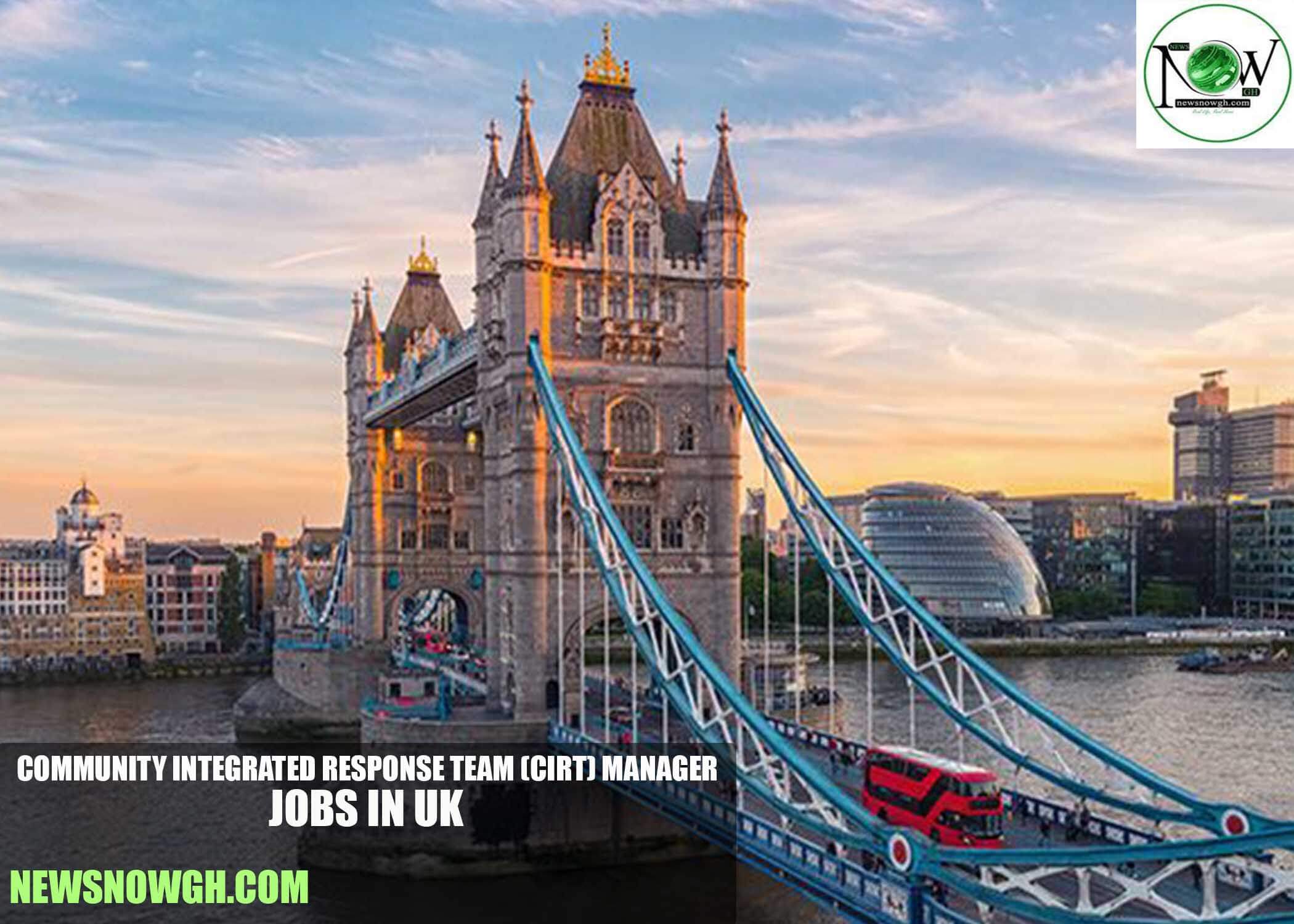 Community Integrated Response Team (CIRT) Manager Jobs in UK