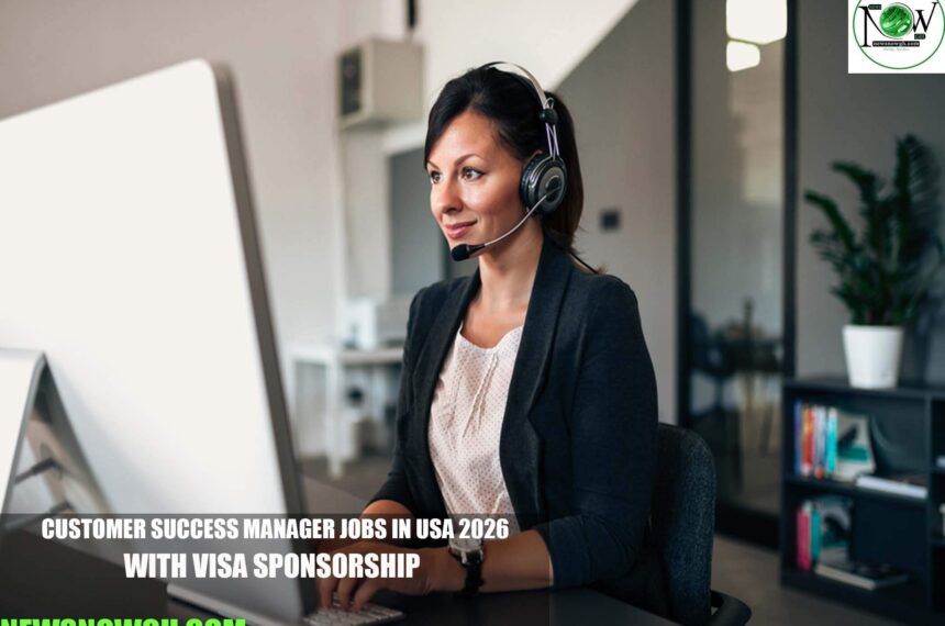 Customer Success Manager Jobs in USA 2026 with Visa Sponsorship