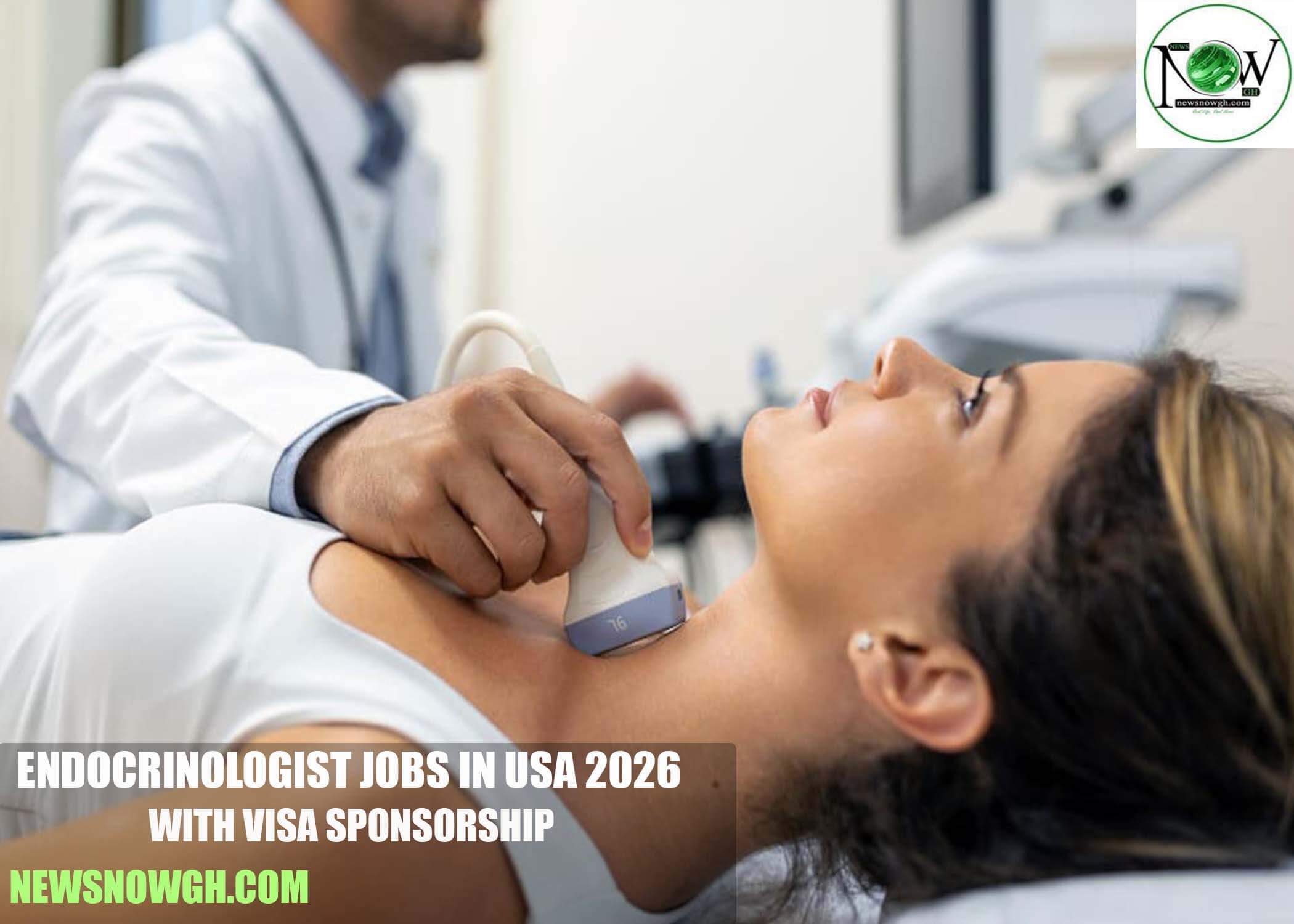 Endocrinologist Jobs in USA 2026 with Visa Sponsorship