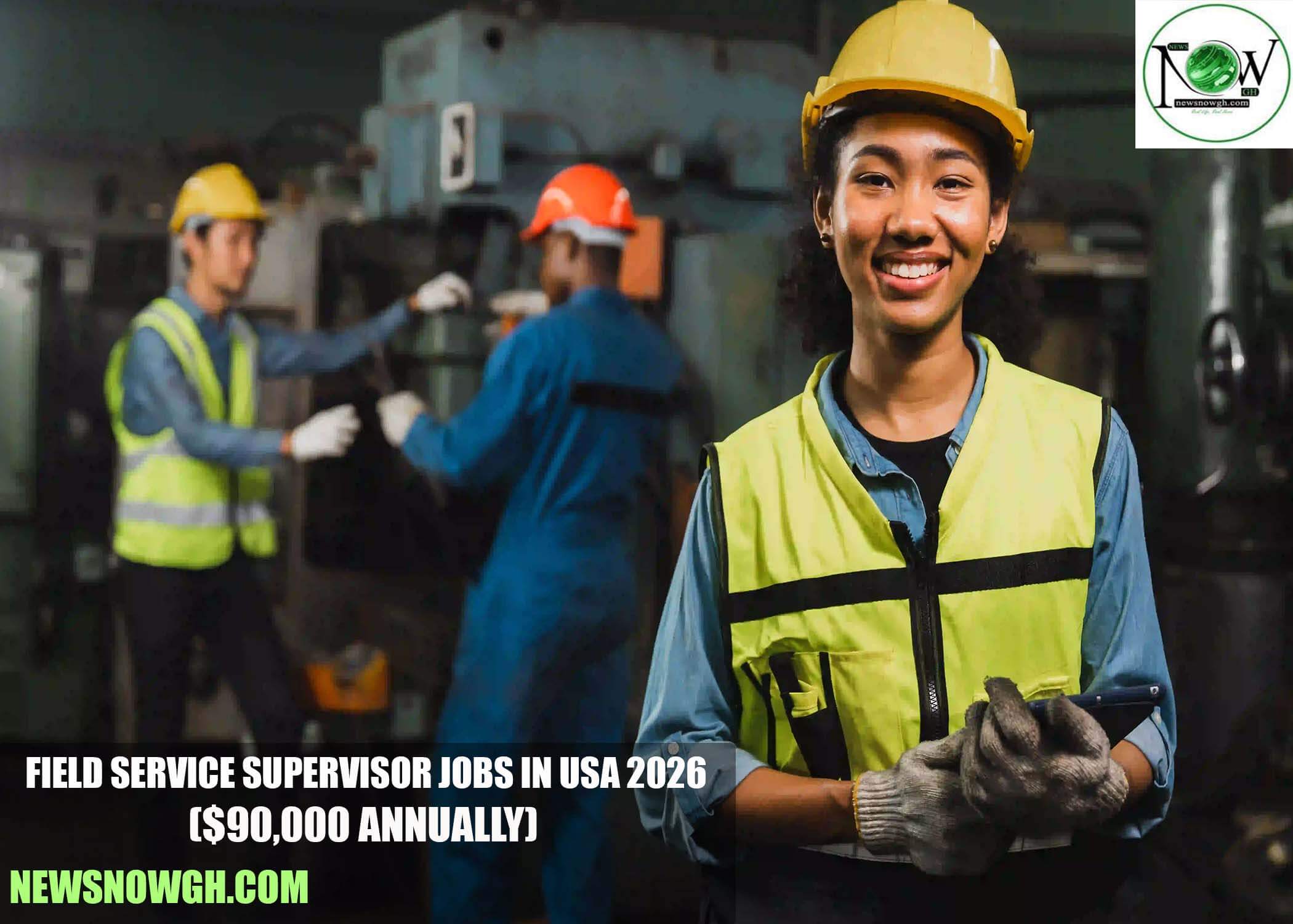 Field Service Supervisor Jobs in USA 2026