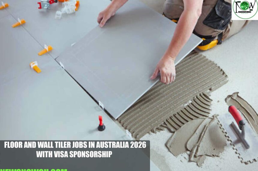 Floor and Wall Tiler Jobs in Australia 2026 with Visa Sponsorship