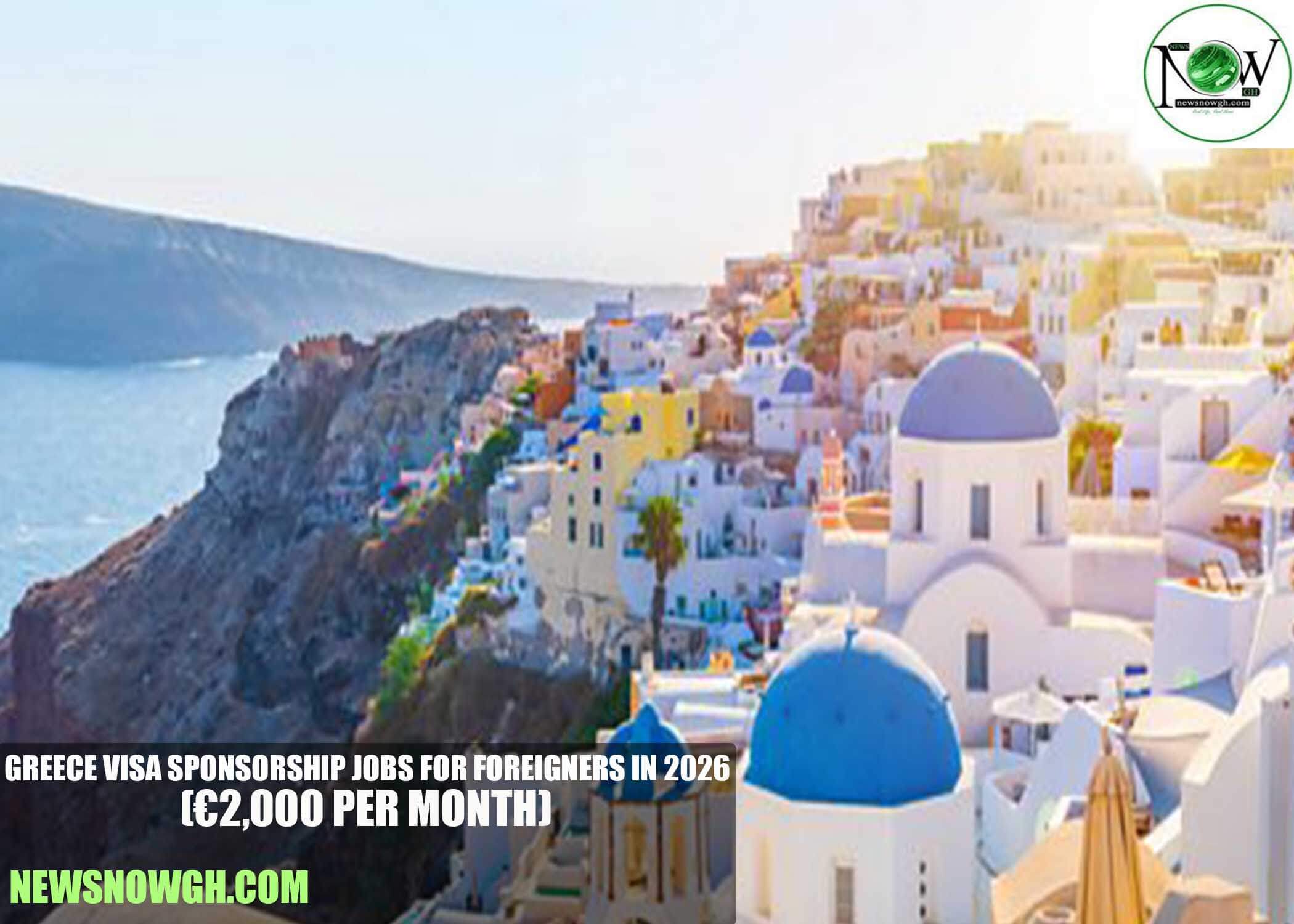 Greece Visa Sponsorship Jobs for Foreigners
