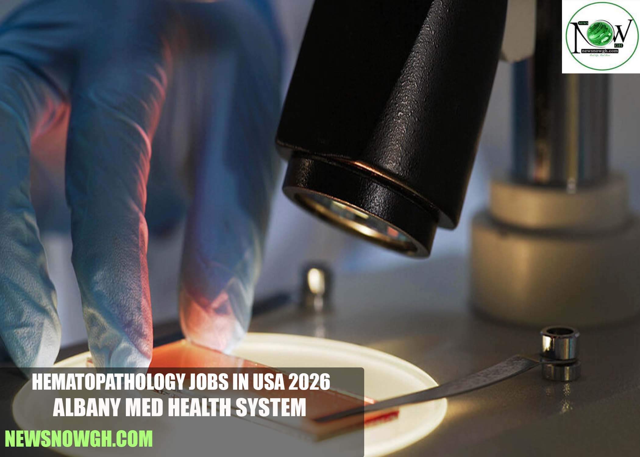 Hematopathology Jobs in USA 2026 | Albany Med Health System