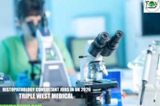 Histopathology Consultant Jobs in UK 2026 | Triple West Medical