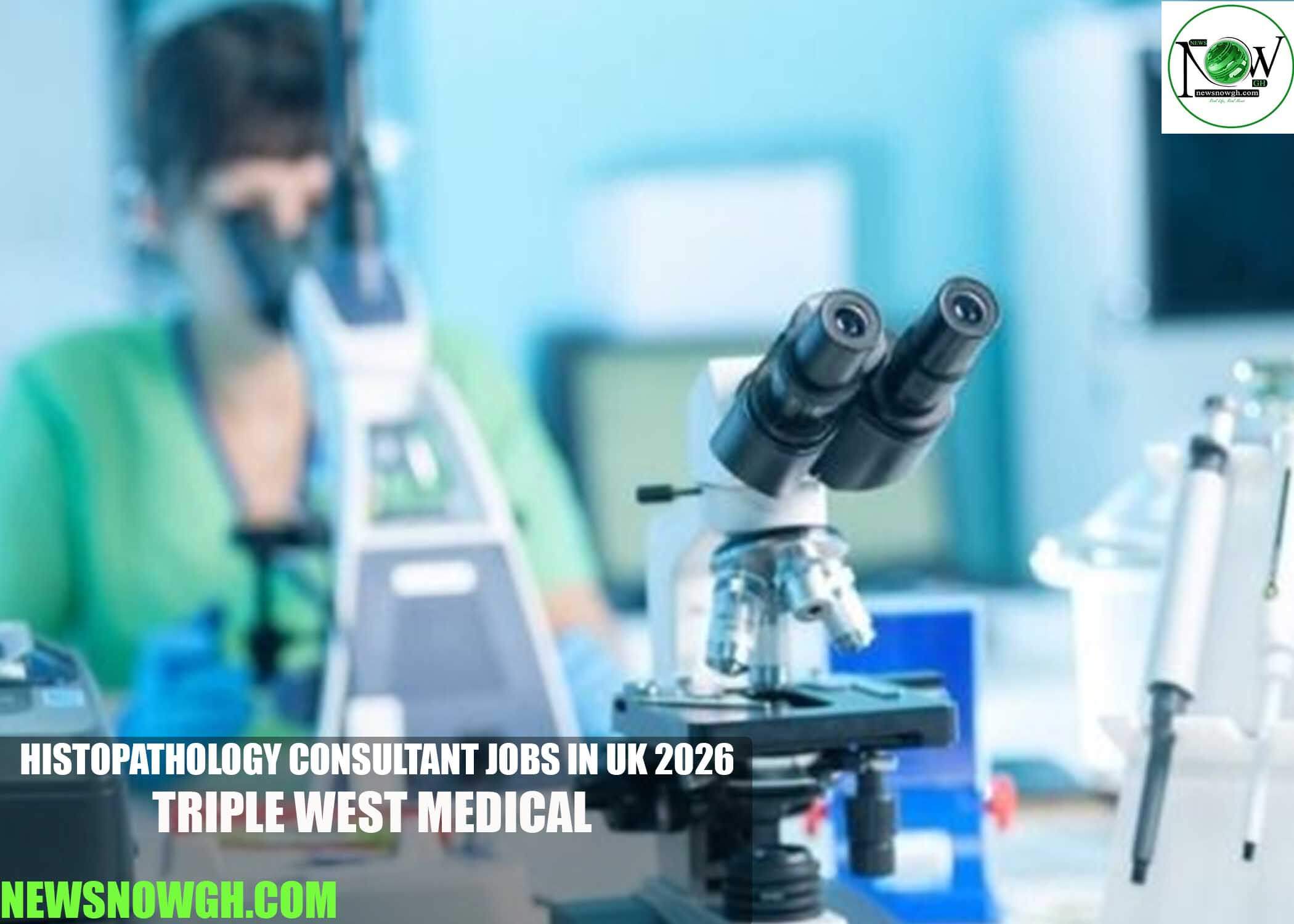 Histopathology Consultant Jobs in UK 2026 | Triple West Medical