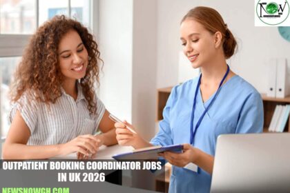 Outpatient Booking Coordinator Jobs in UK 2026