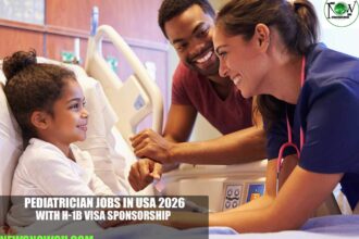 Pediatrician Jobs in USA 2026 with H-1B Visa Sponsorship