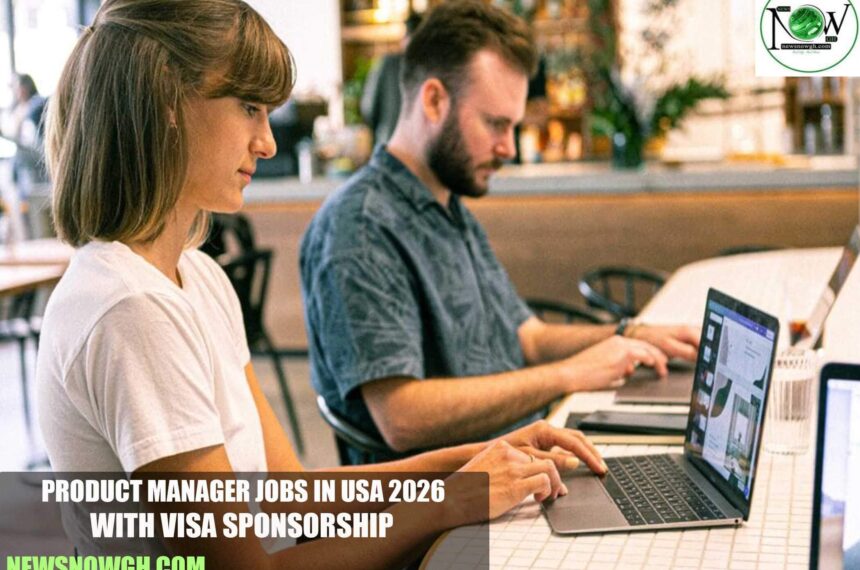 Product Manager Jobs in USA 2026 with Visa Sponsorship