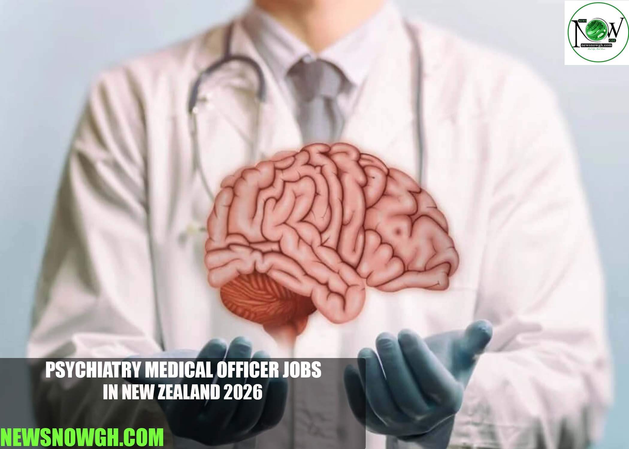 Psychiatry Medical Officer Jobs in New Zealand 2026
