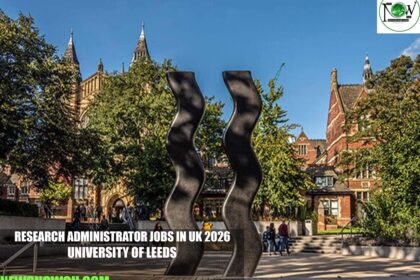 Research Administrator Jobs in UK 2026 | University of Leeds