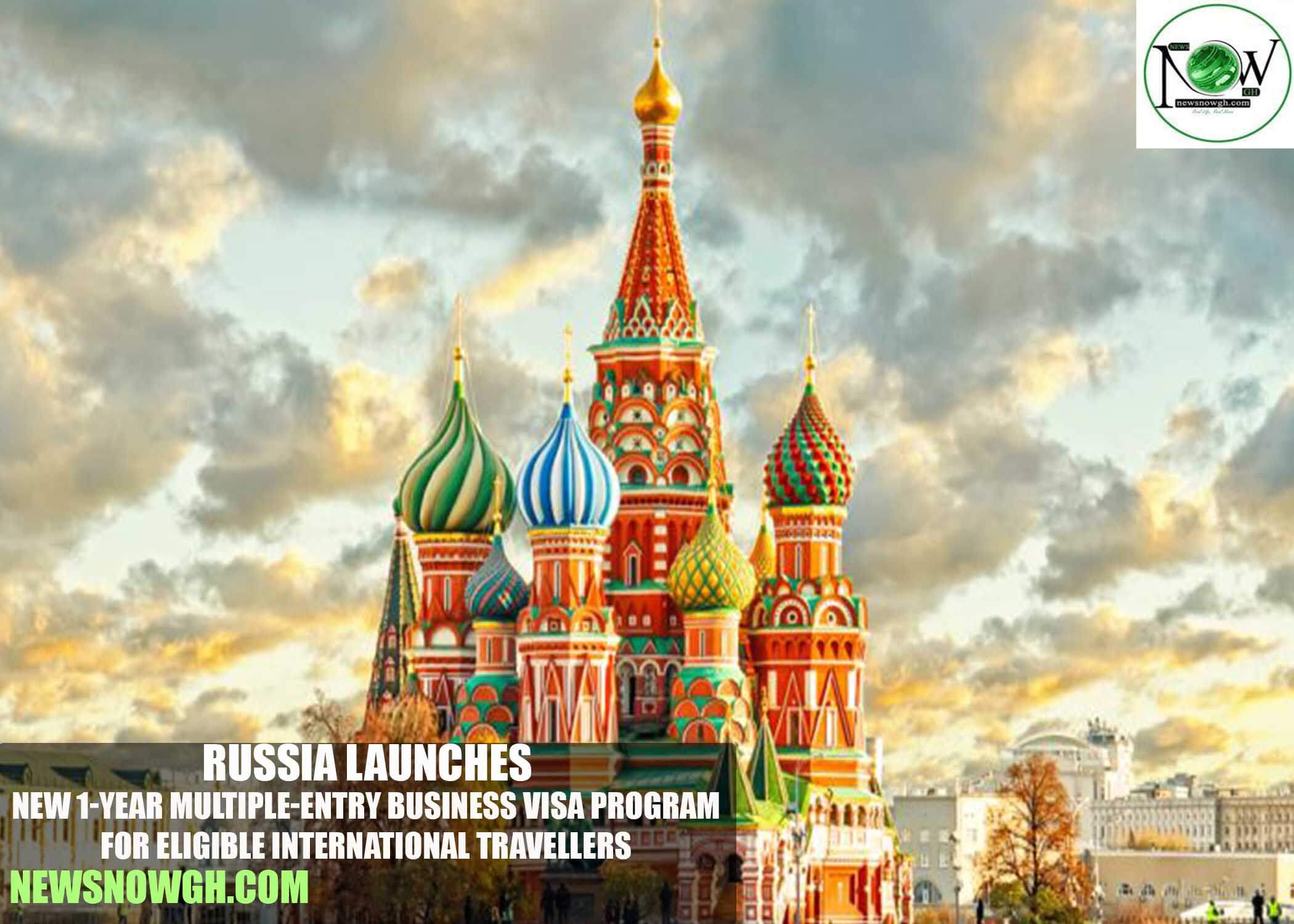 Russia Launches New 1-Year Multiple-Entry Business Visa Program for Eligible International Travellers