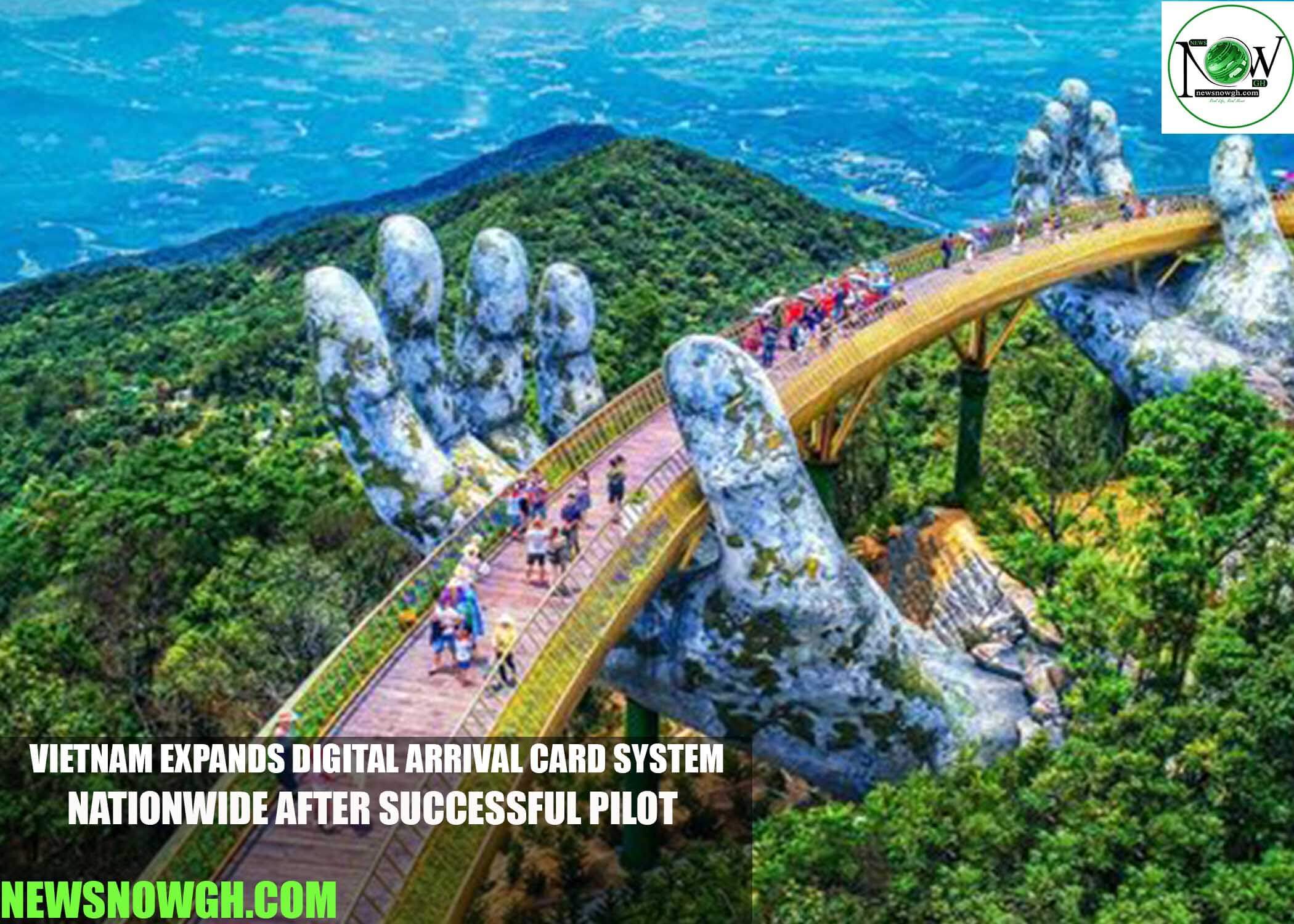 Vietnam Expands Digital Arrival Card System Nationwide After Successful Pilot
