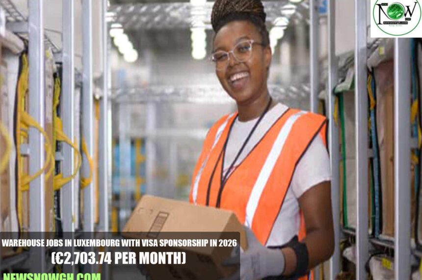 Warehouse Jobs in Luxembourg with Visa Sponsorship