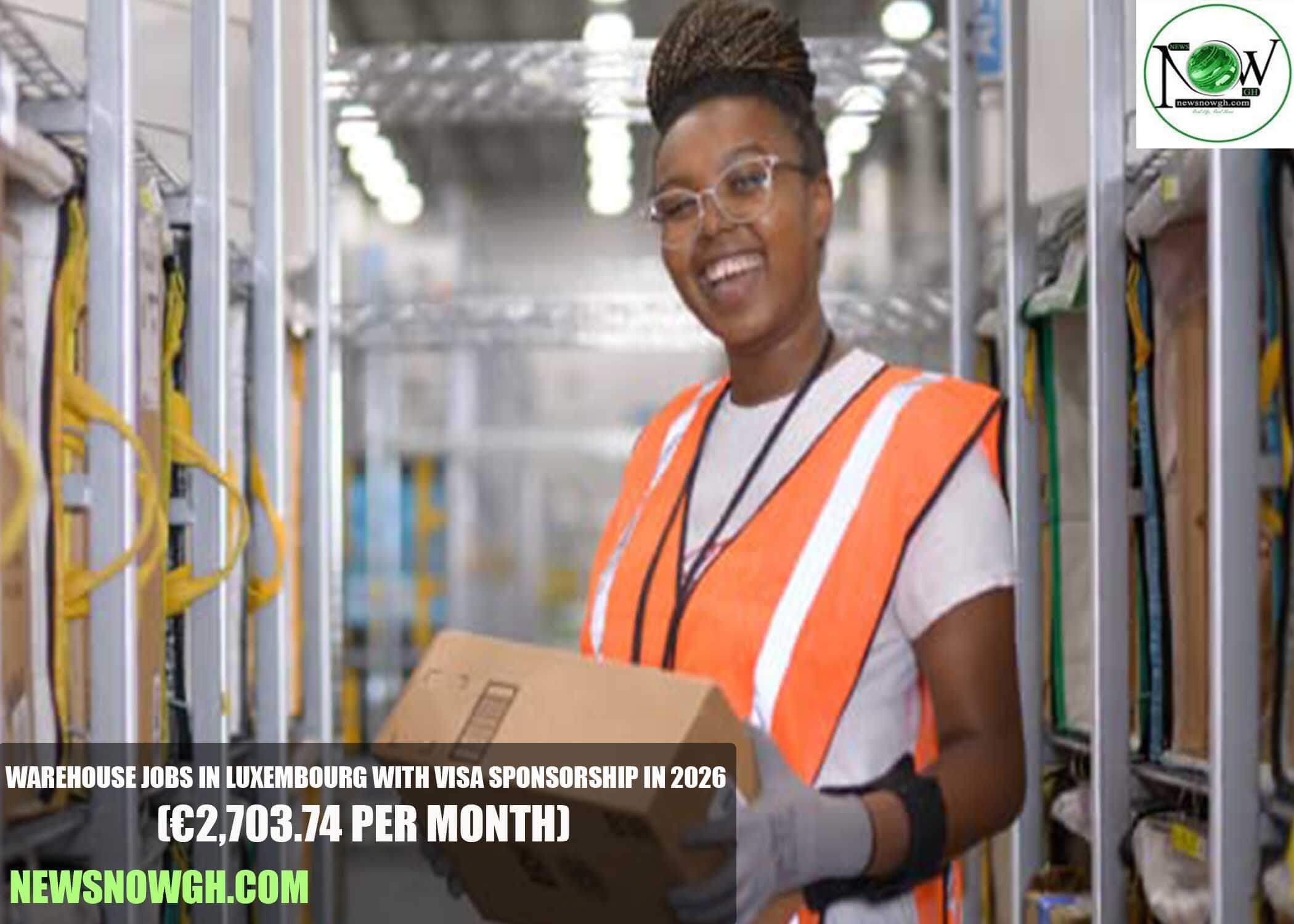 Warehouse Jobs in Luxembourg with Visa Sponsorship