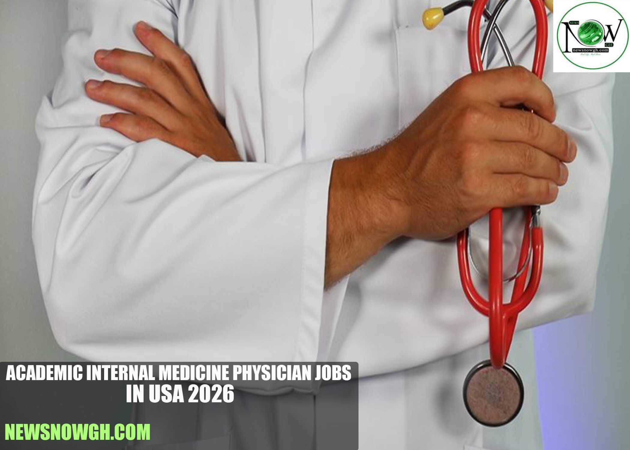 Academic Internal Medicine Physician Jobs in USA 2026