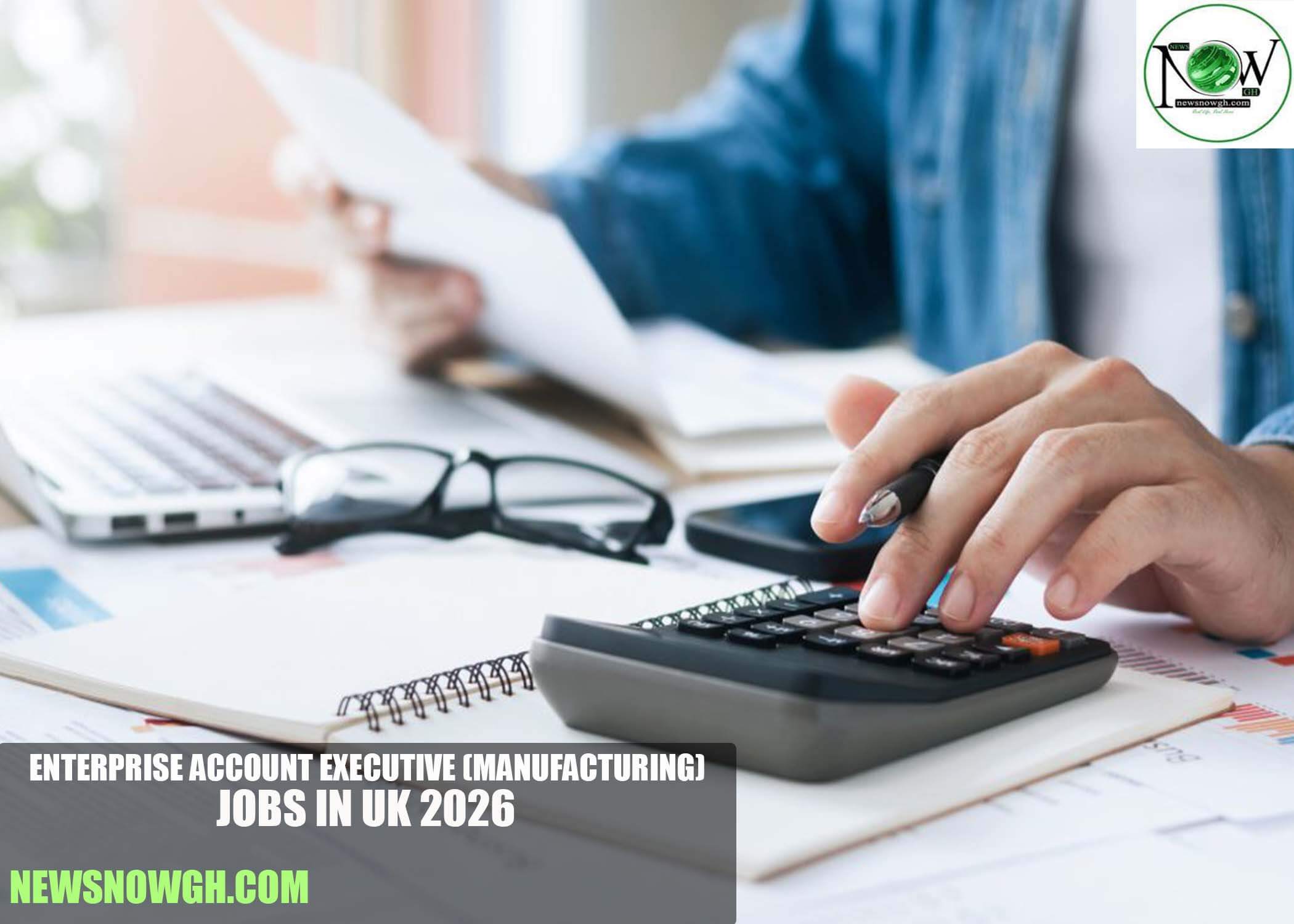 Enterprise Account Executive (Manufacturing) Jobs in UK 2026