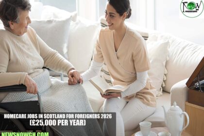 Homecare Jobs in Scotland for Foreigners 2026