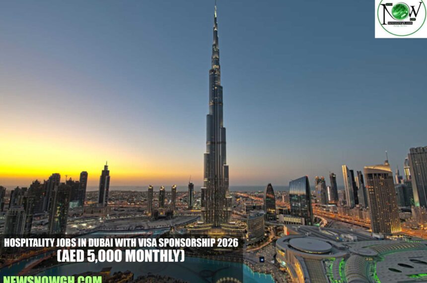 Hospitality Jobs in Dubai with Visa Sponsorship 2026