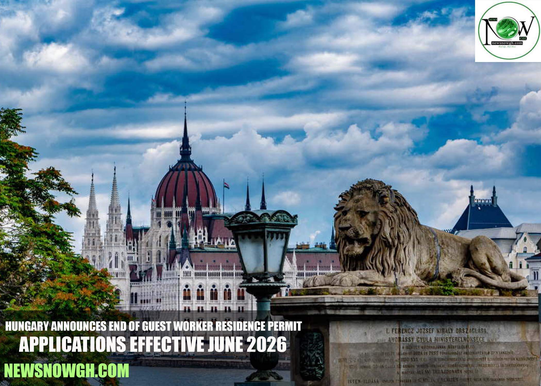 Hungary Announces End of Guest Worker Residence Permit Applications Effective June 2026