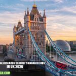 International Research Security Manager Jobs in UK 2026