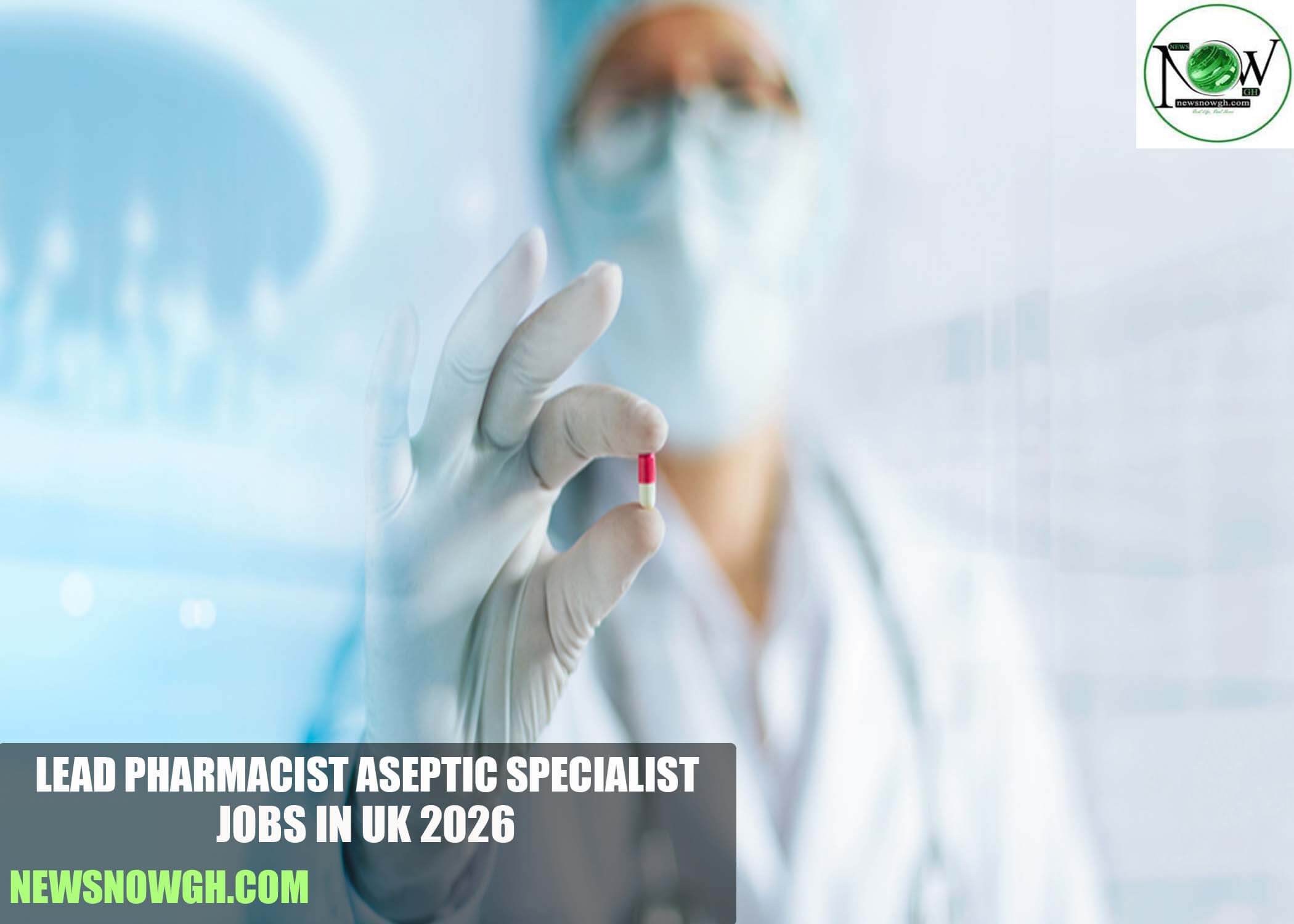 Lead Pharmacist Aseptic Specialist Jobs in UK 2026