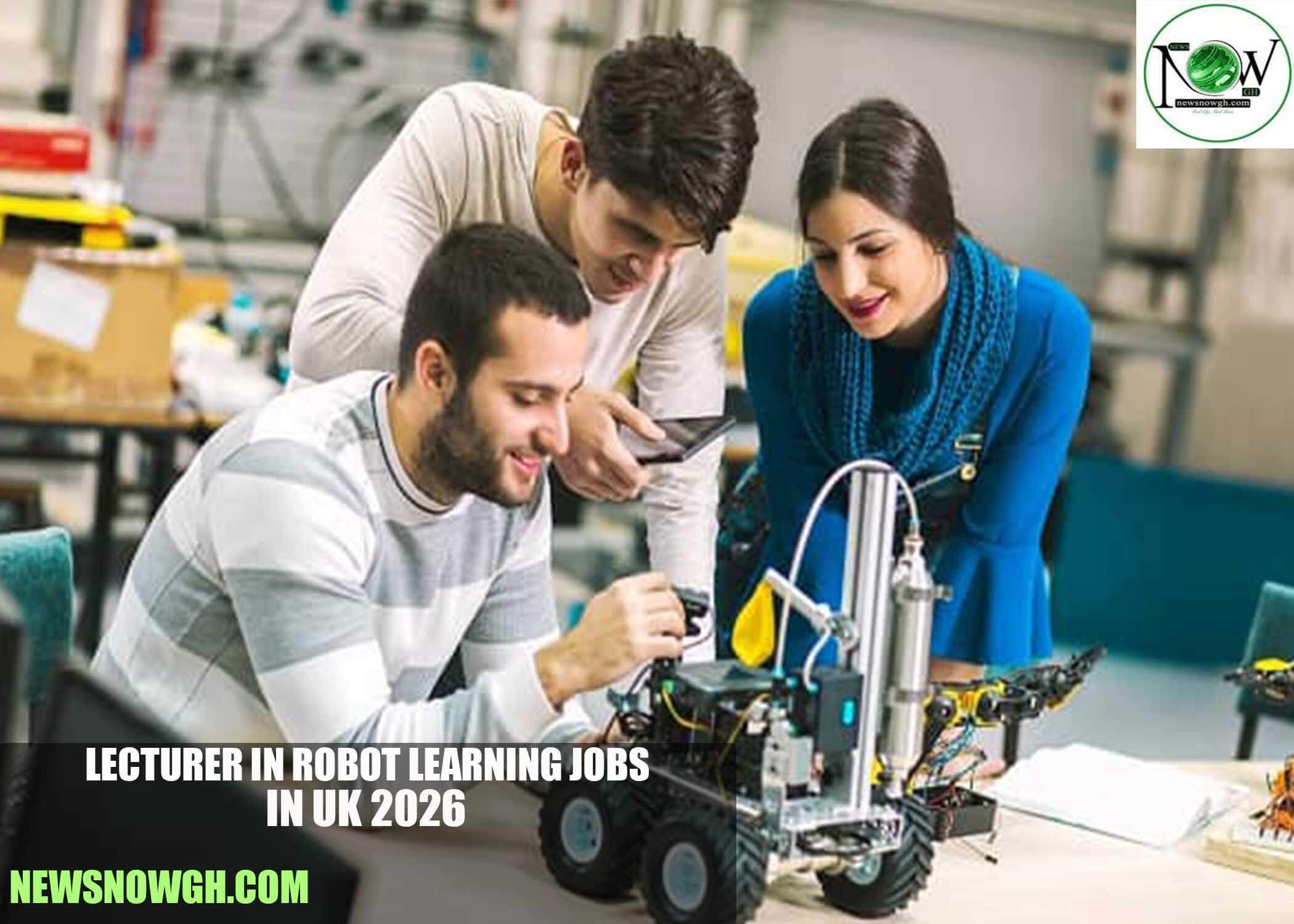 Lecturer in Robot Learning Jobs in UK 2026