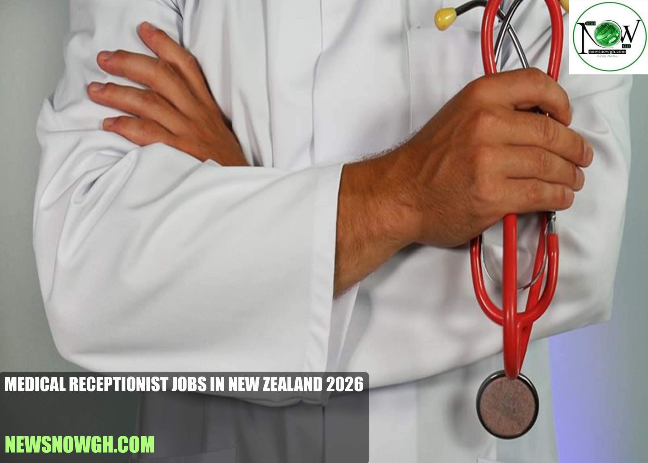 Medical Receptionist Jobs in New Zealand 2026