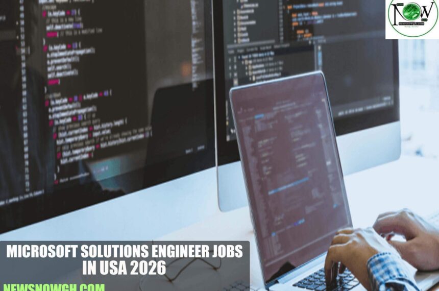 Microsoft Solutions Engineer Jobs in USA 2026