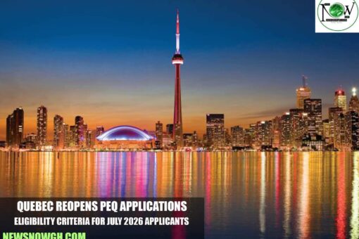 Quebec Reopens PEQ Applications: Eligibility Criteria for July 2026 Applicants