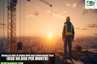Unskilled Jobs in Serbia with Visa Sponsorship 2026